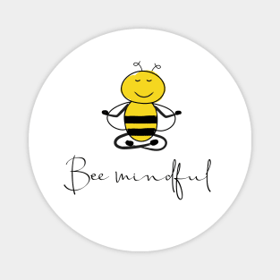 Bee mindful Magnet